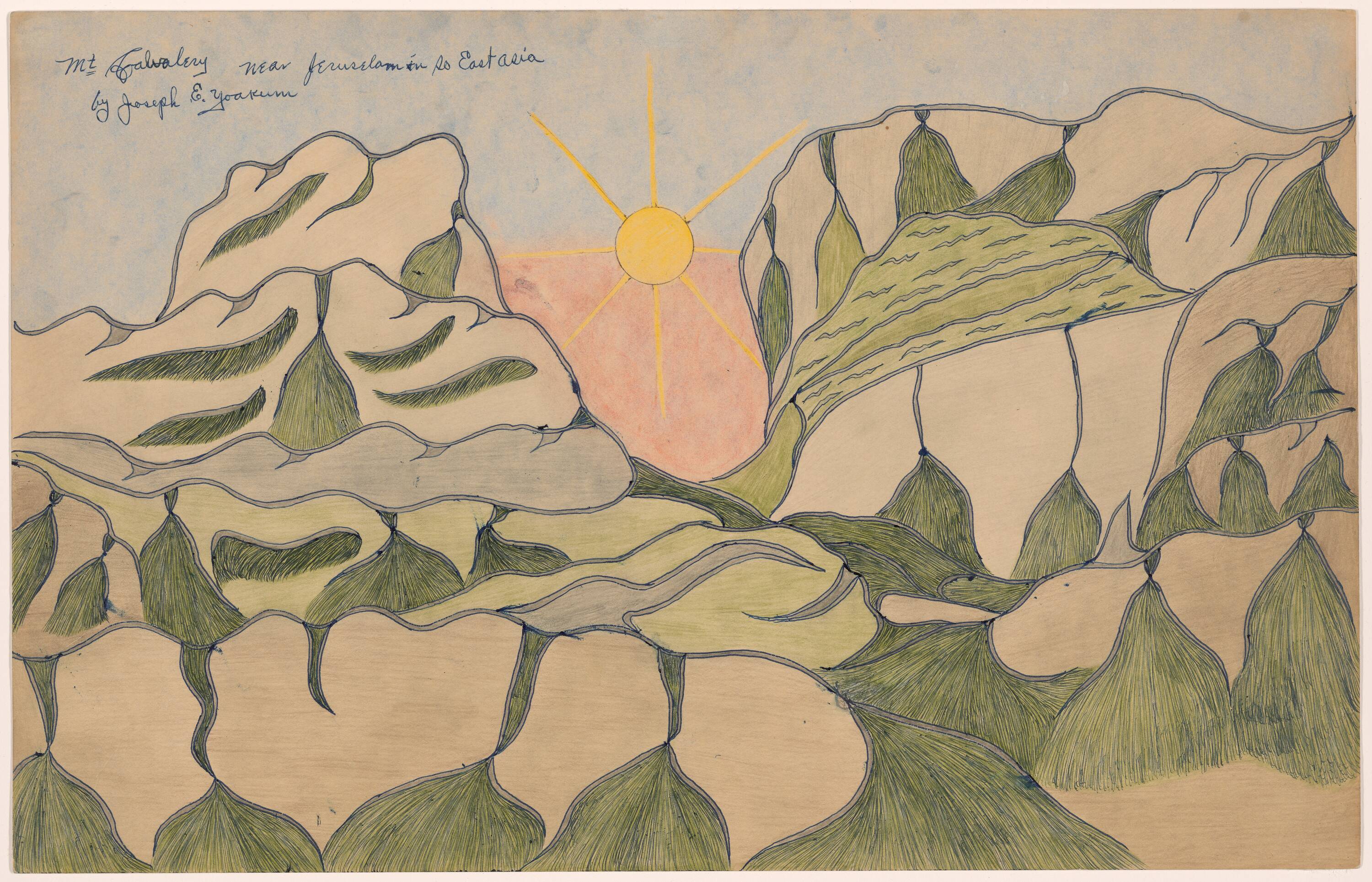 A pastel-toned drawing outlined in ballpoint pen of the sun rising between mountain peaks, the curved earth undulating in waves of multiple green shades. Cursive text at upper left reads, “Mt Calvalry near Jerusalem in East Asia by Joseph E. Yoakum.”